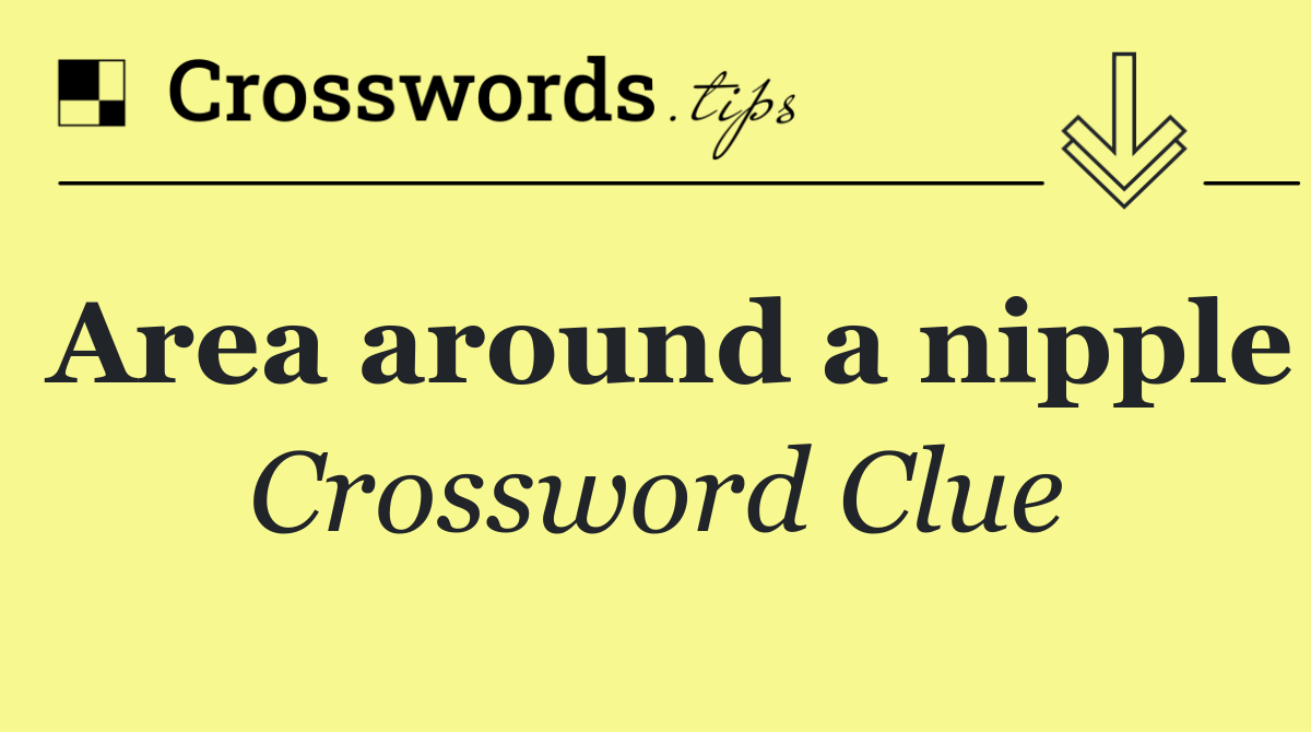 Area around a nipple