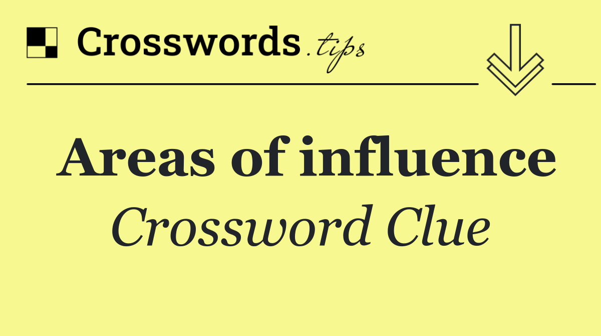 Areas of influence