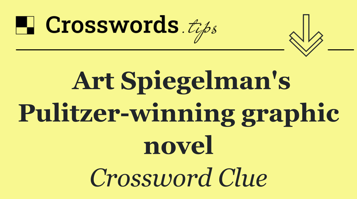 Art Spiegelman's Pulitzer winning graphic novel
