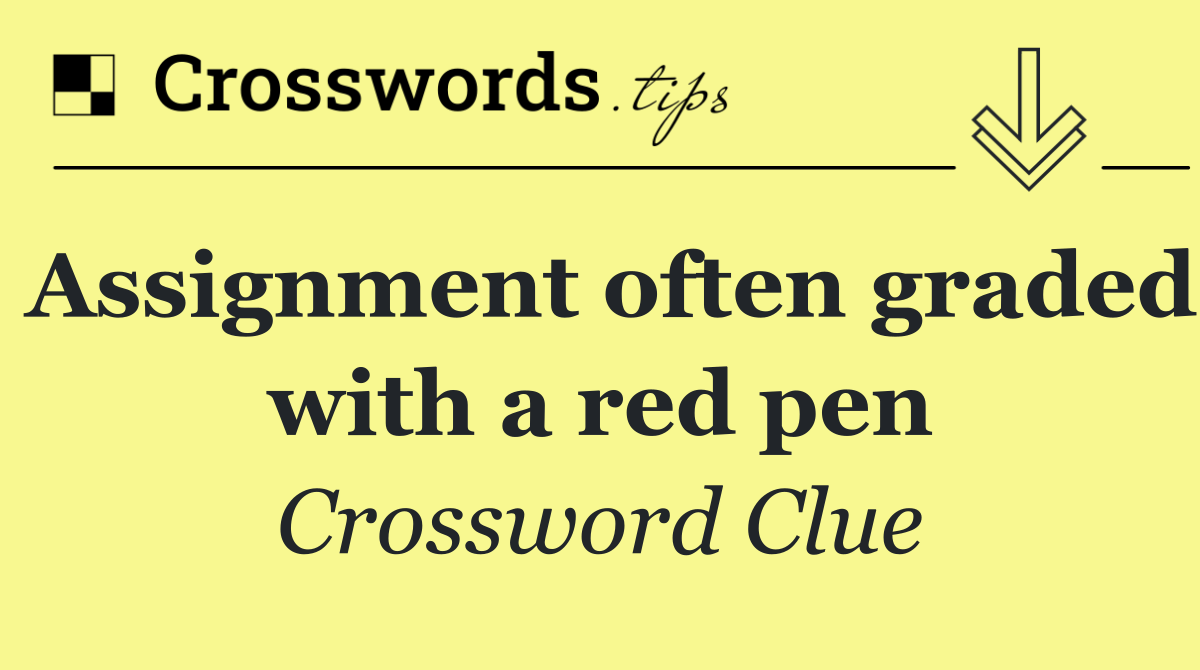 Assignment often graded with a red pen