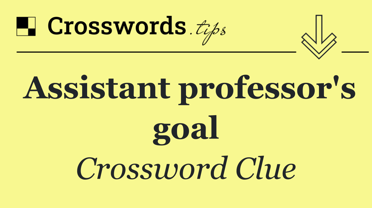 Assistant professor's goal