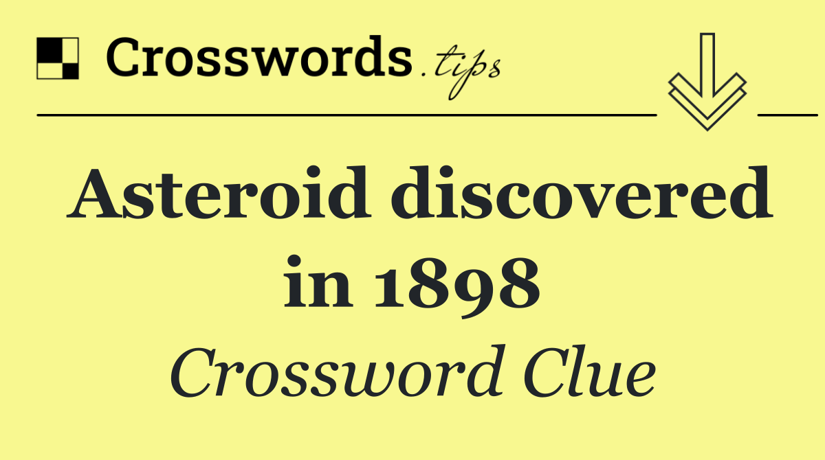 Asteroid discovered in 1898