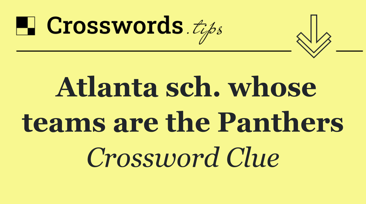 Atlanta sch. whose teams are the Panthers
