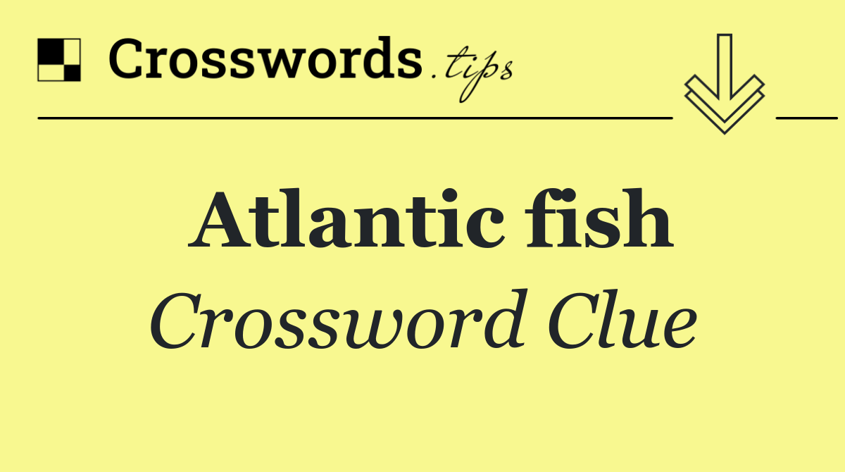 Atlantic fish