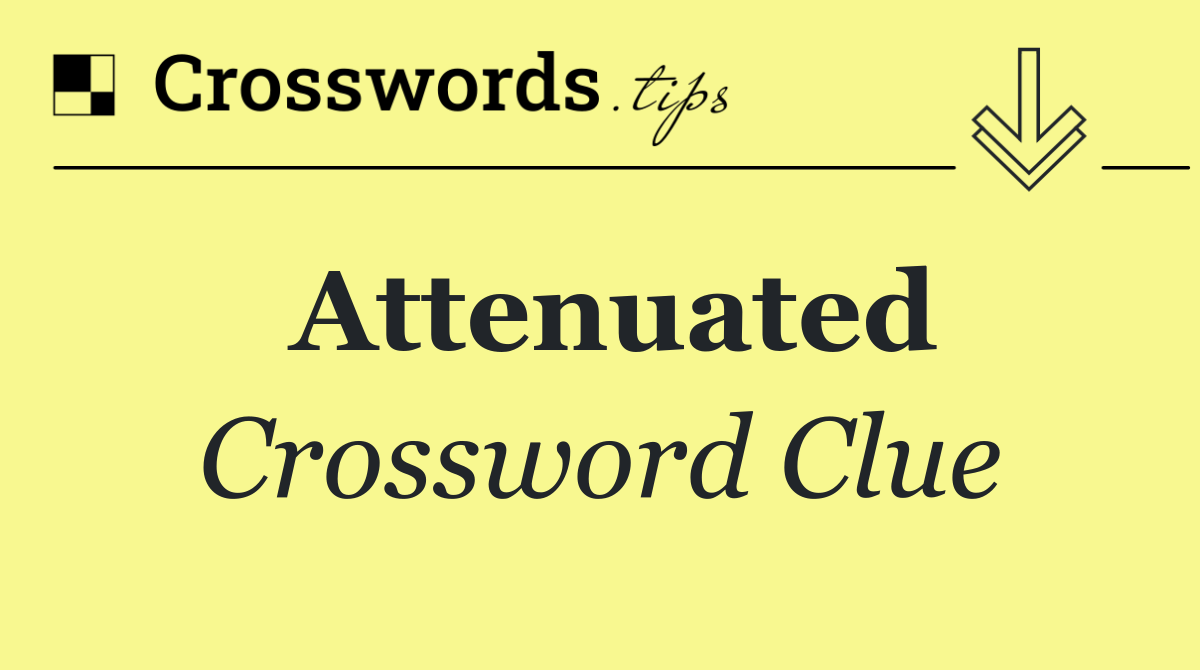 Attenuated