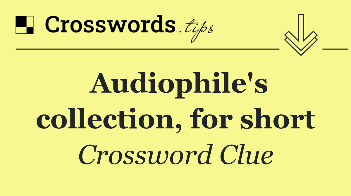 Audiophile's collection, for short