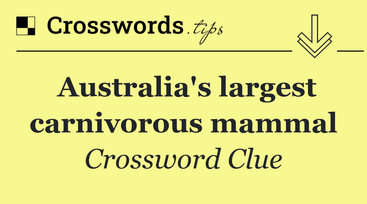 Australia's largest carnivorous mammal