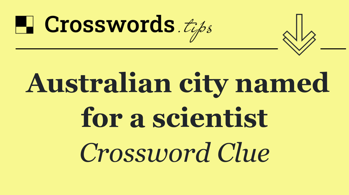 Australian city named for a scientist