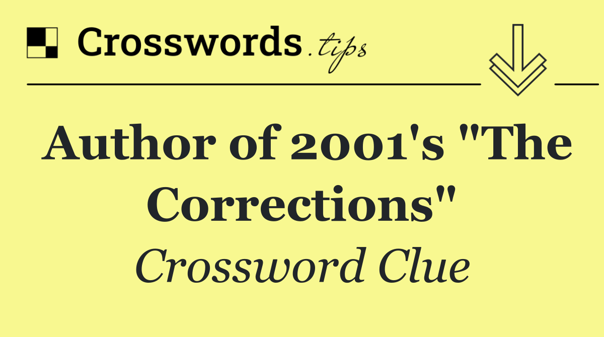 Author of 2001's "The Corrections"