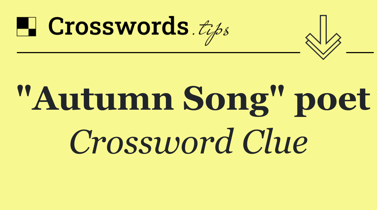 "Autumn Song" poet
