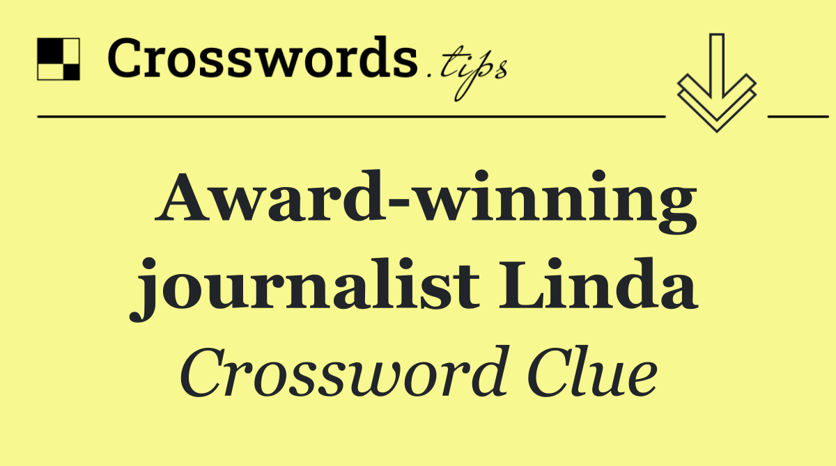 Award winning journalist Linda