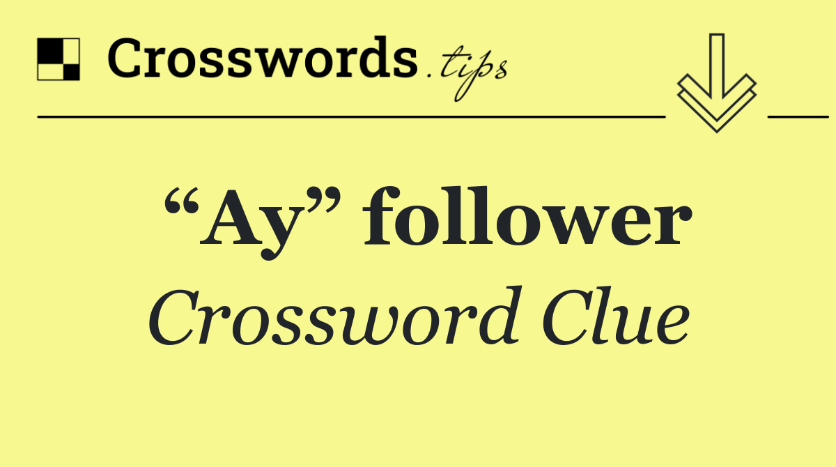 “Ay” follower