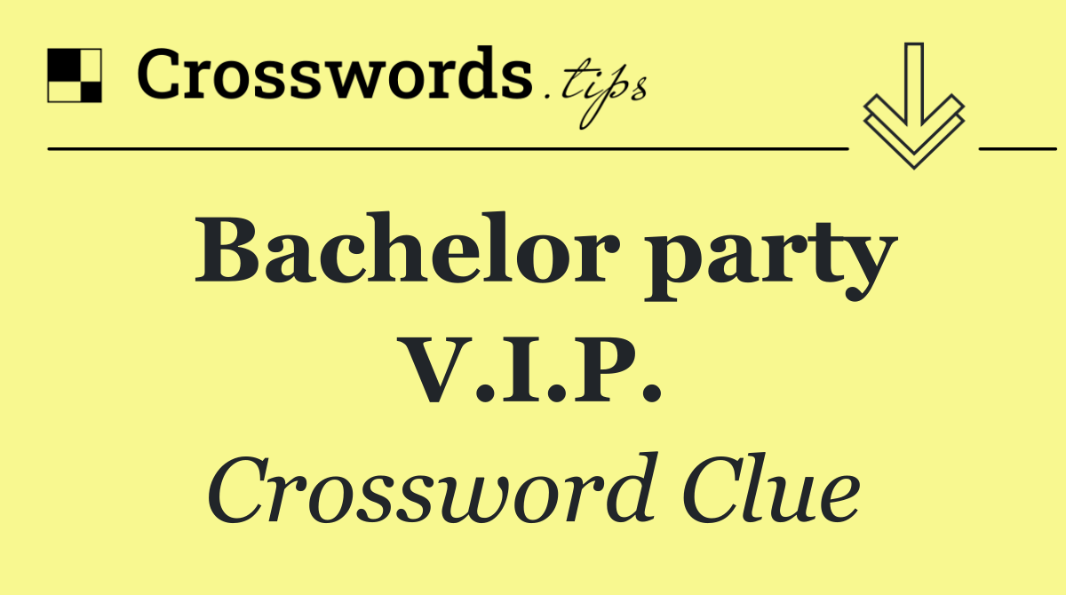 Bachelor party V.I.P.