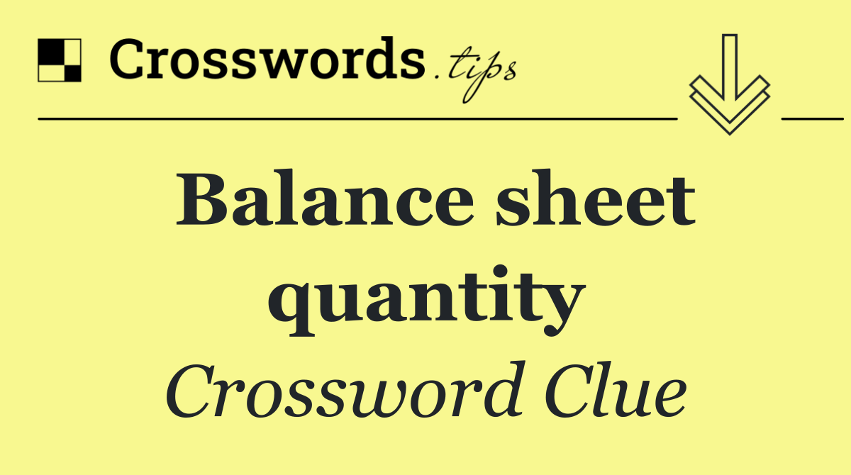 Balance sheet quantity