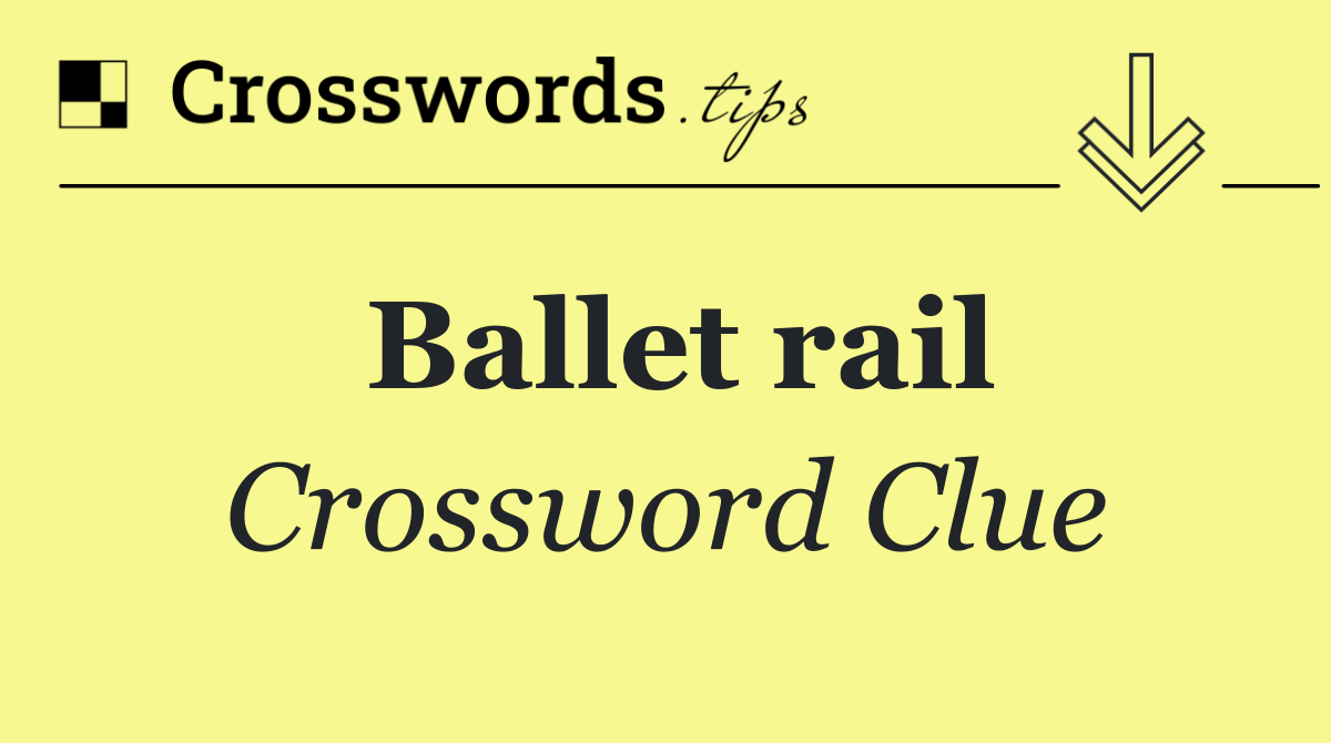 Ballet rail