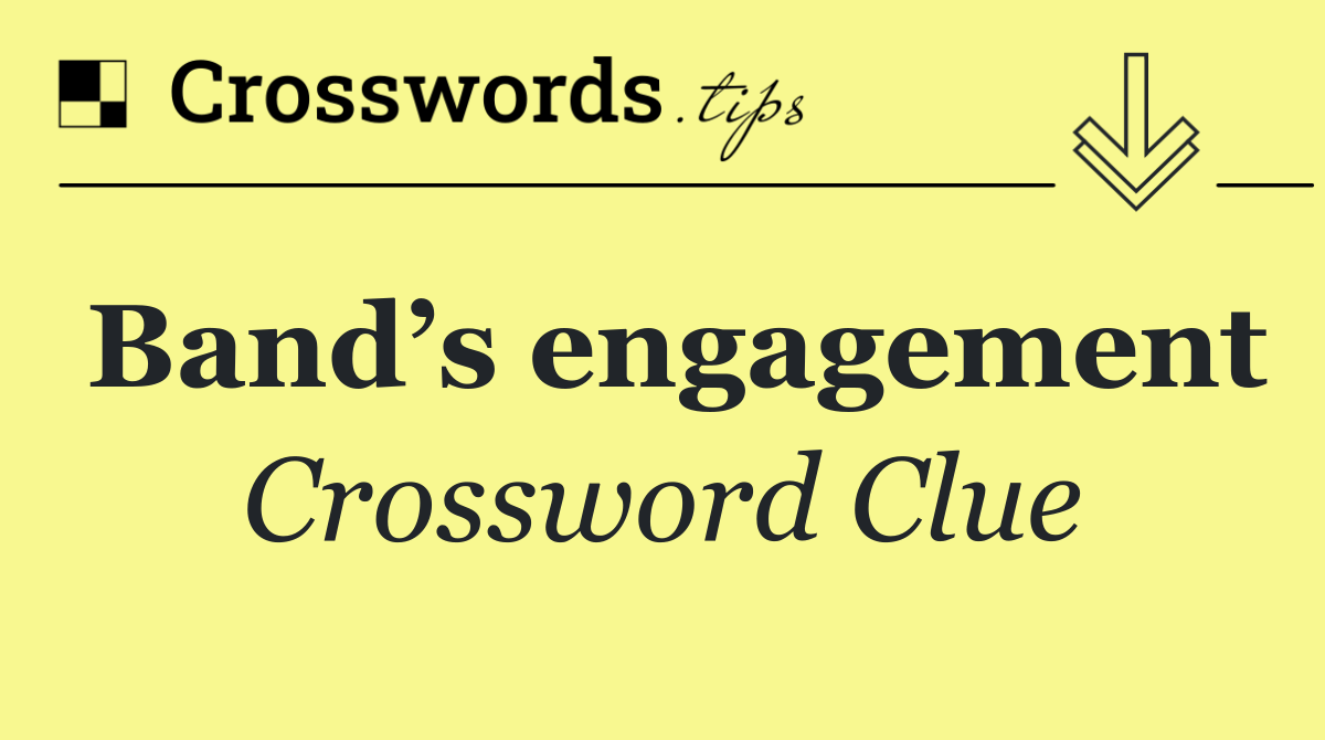Band’s engagement