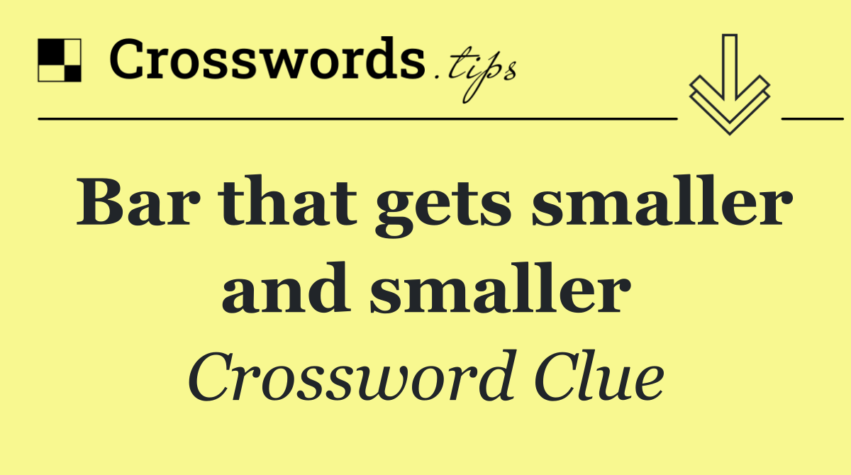 Bar that gets smaller and smaller