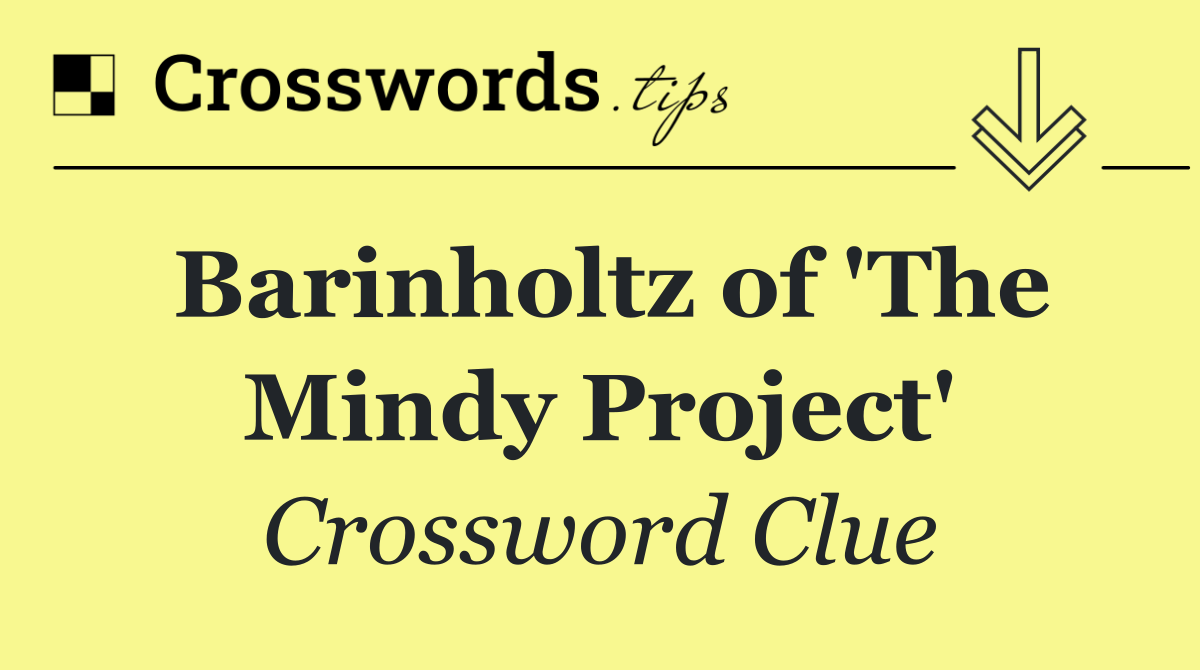 Barinholtz of 'The Mindy Project'