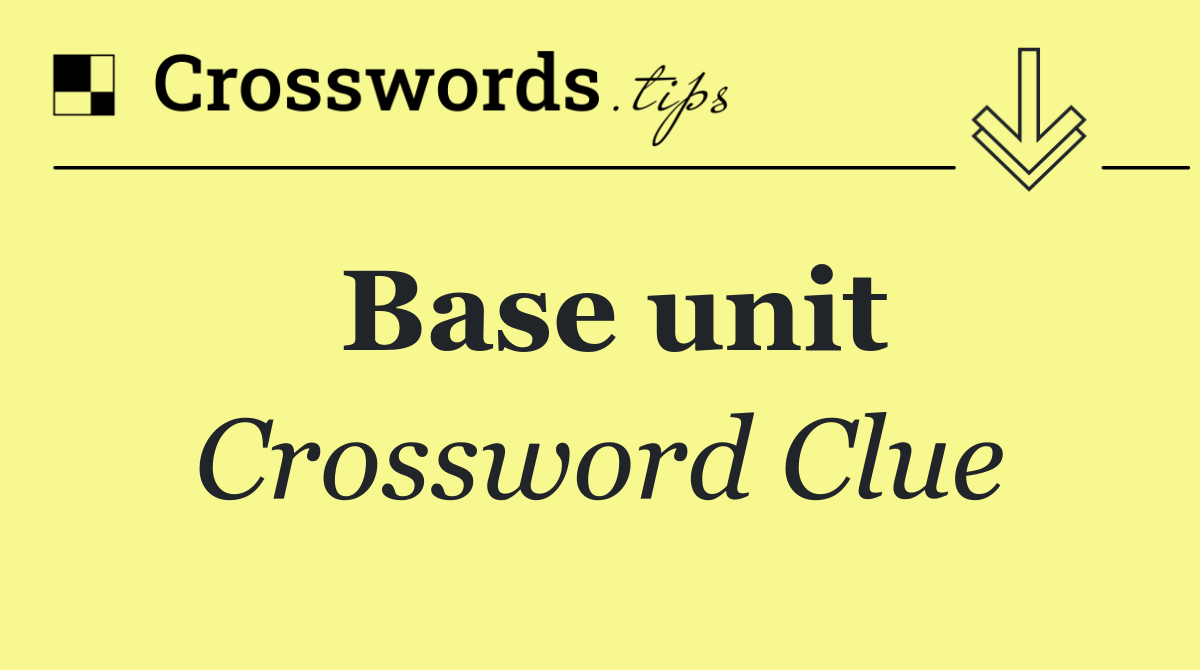 Base unit