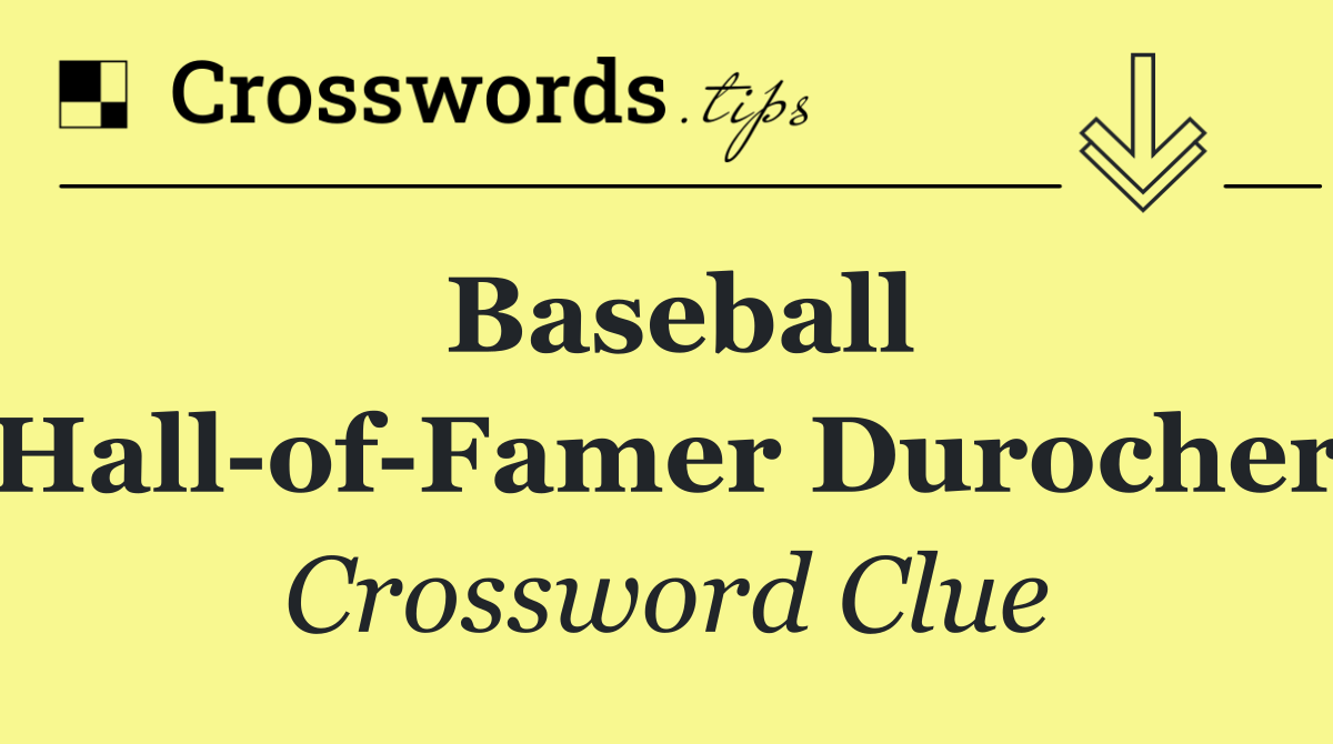 Baseball Hall of Famer Durocher