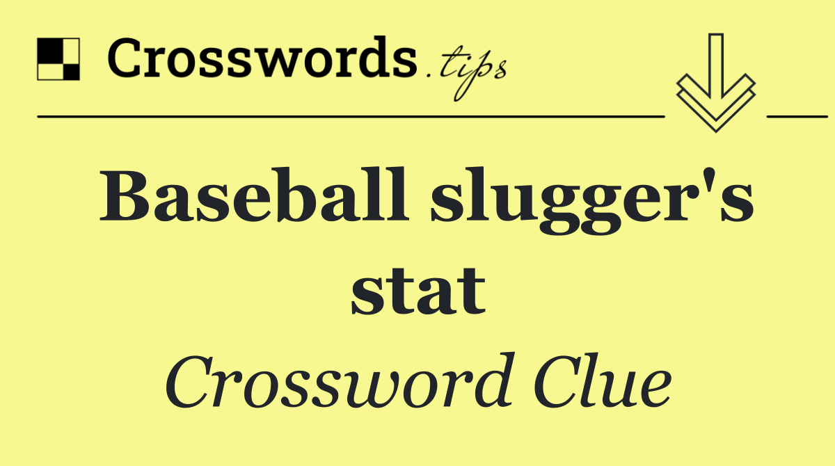 Baseball slugger's stat
