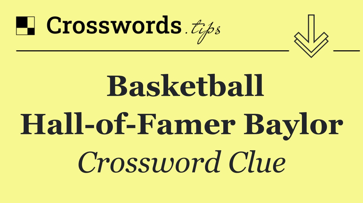 Basketball Hall of Famer Baylor