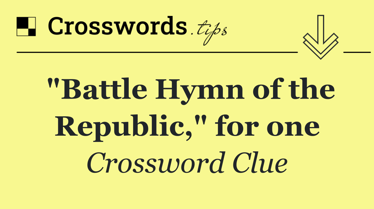 "Battle Hymn of the Republic," for one