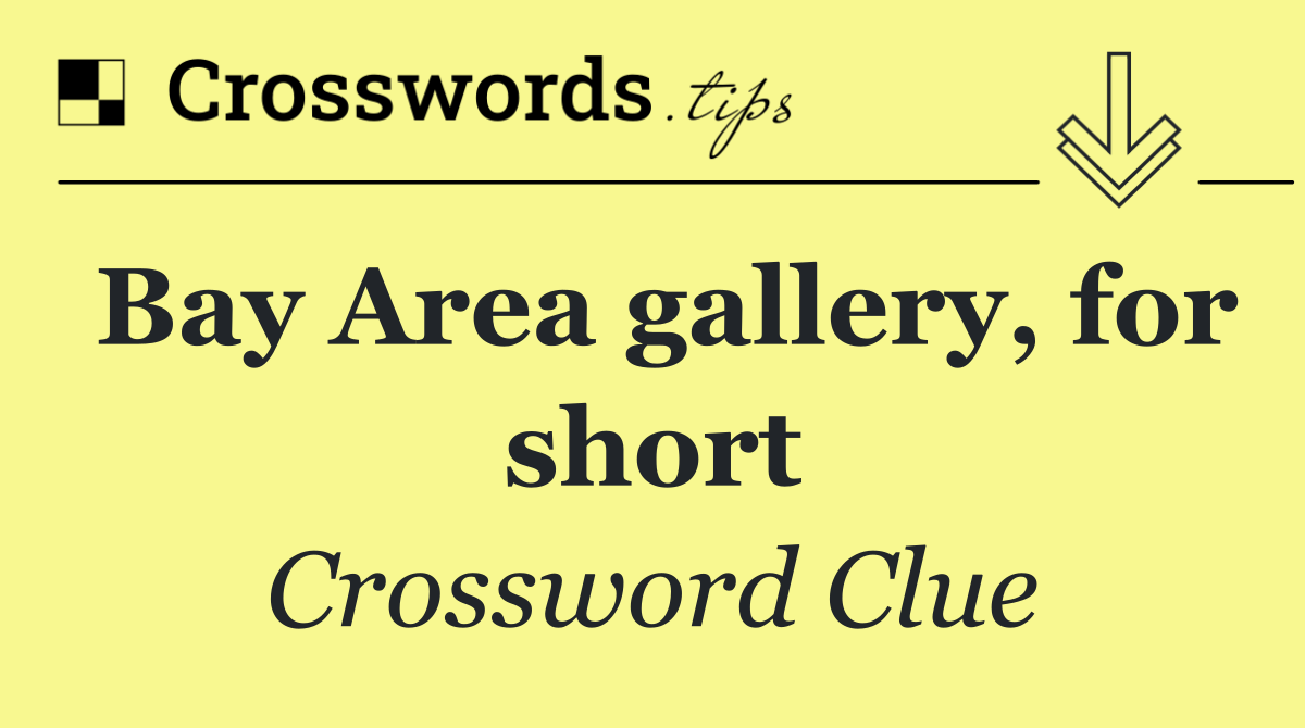Bay Area gallery, for short