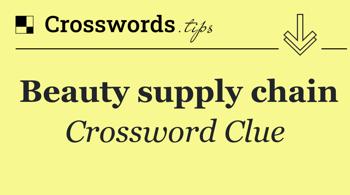 Beauty supply chain
