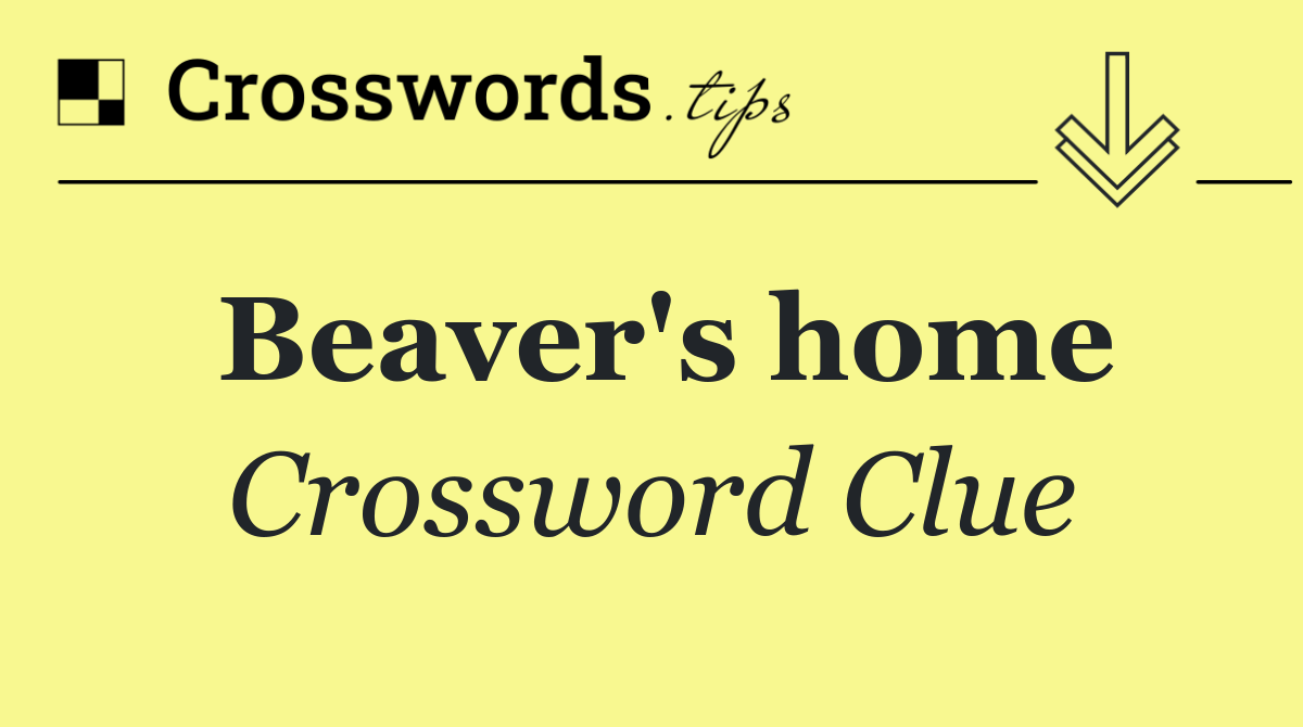 Beaver's home