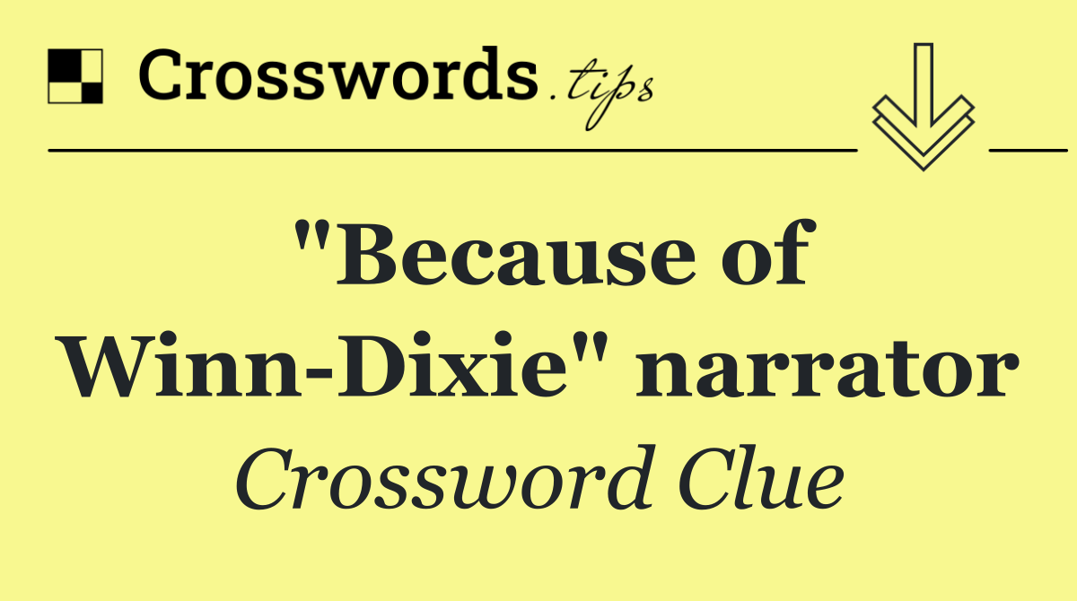 "Because of Winn Dixie" narrator