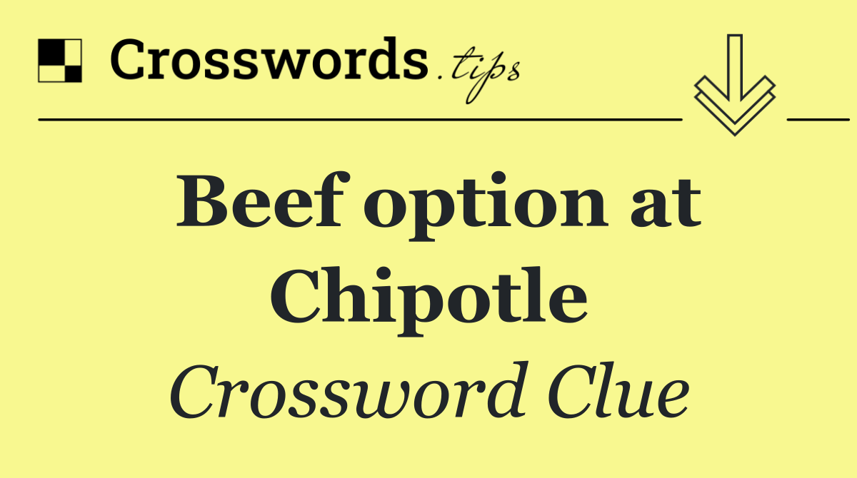 Beef option at Chipotle