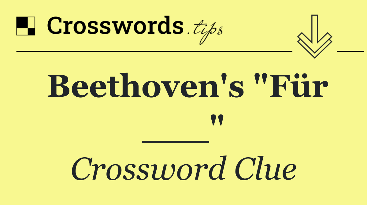 Beethoven's "Für ___"