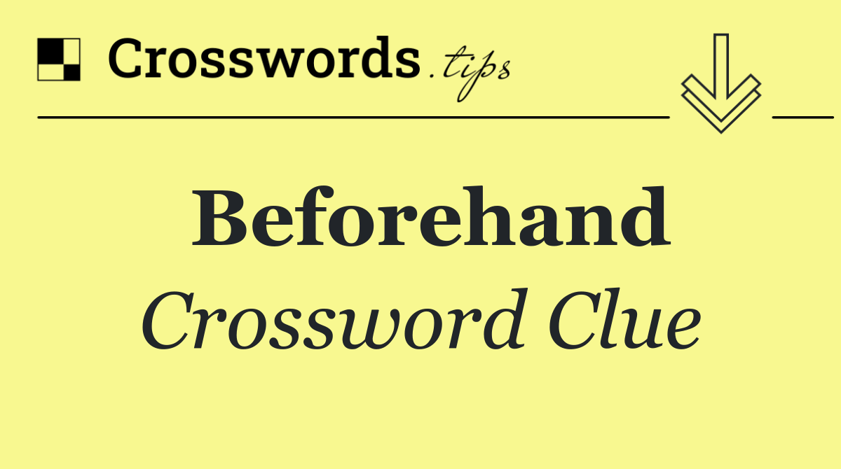 Beforehand