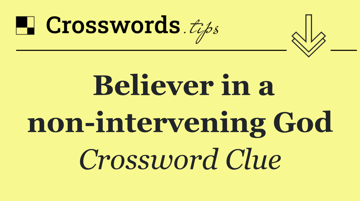 Believer in a non intervening God