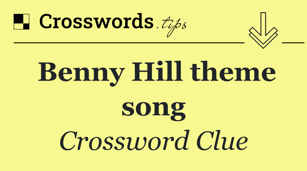 Benny Hill theme song