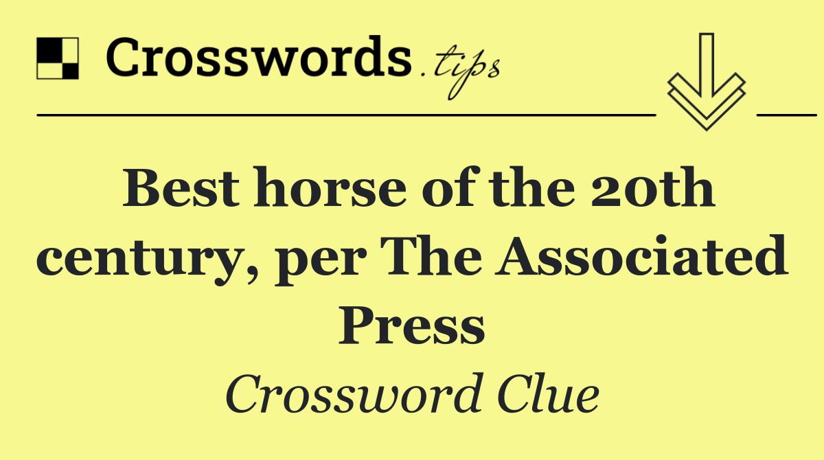 Best horse of the 20th century, per The Associated Press