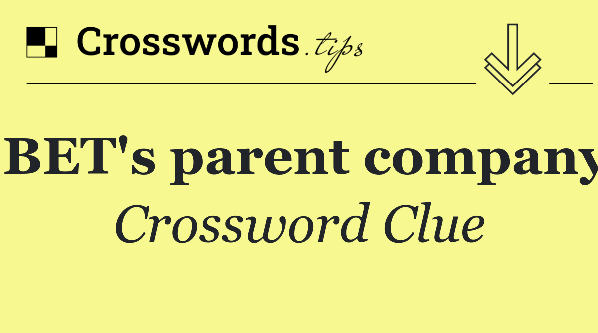 BET's parent company