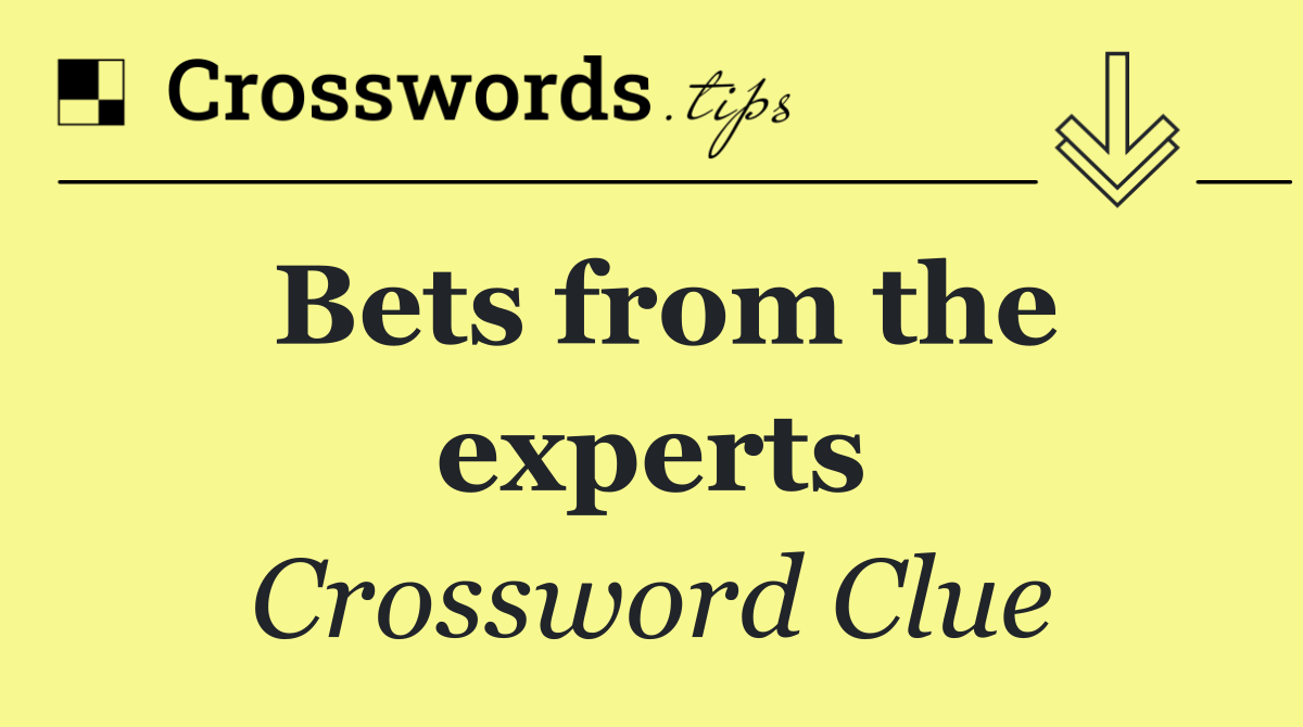 Bets from the experts