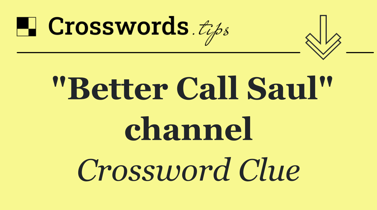 "Better Call Saul" channel