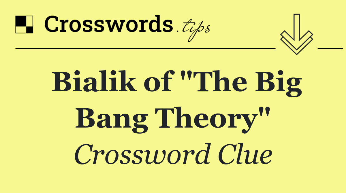 Bialik of "The Big Bang Theory"