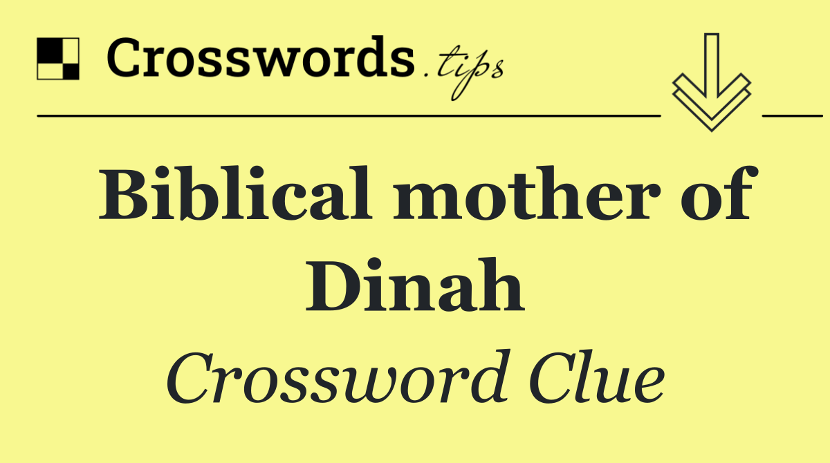 Biblical mother of Dinah