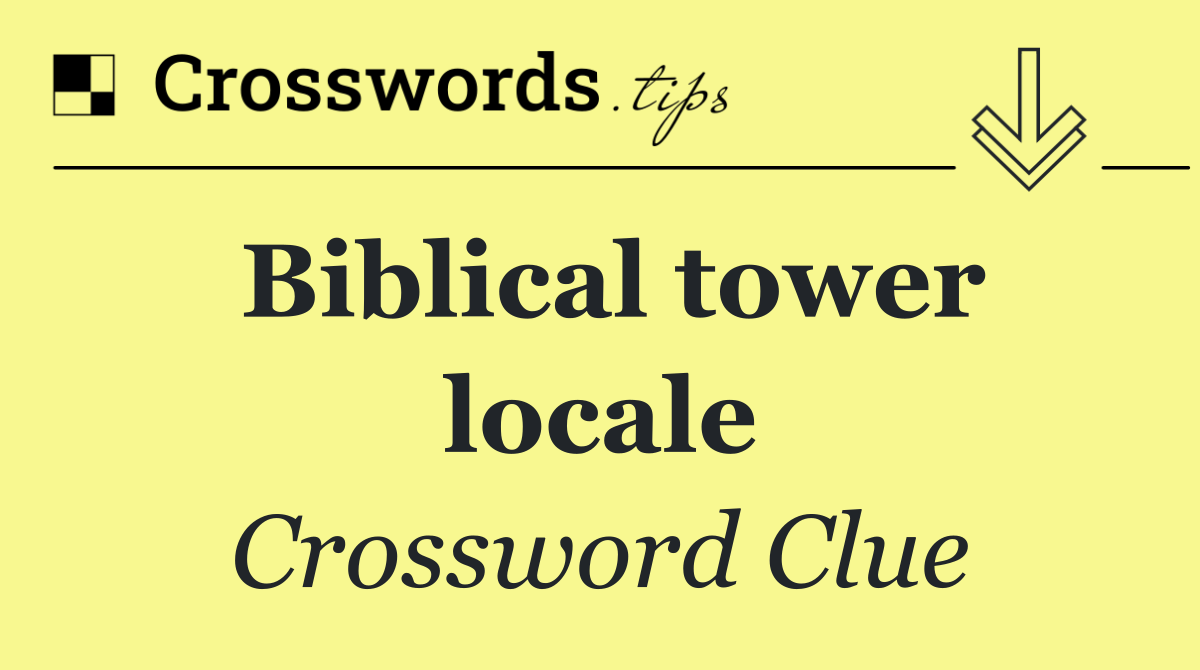 Biblical tower locale