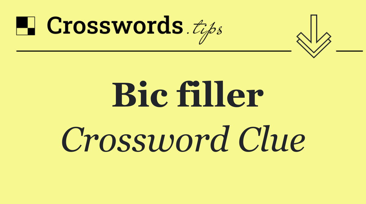 Bic filler
