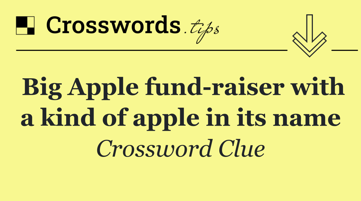 Big Apple fund raiser with a kind of apple in its name