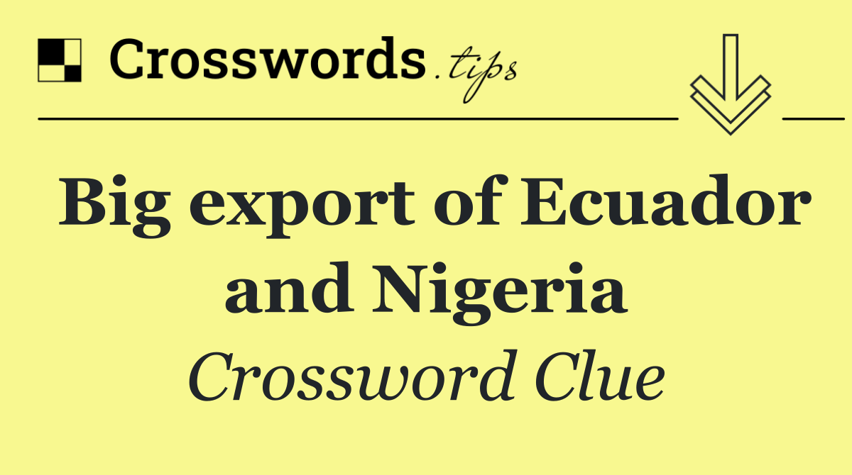 Big export of Ecuador and Nigeria