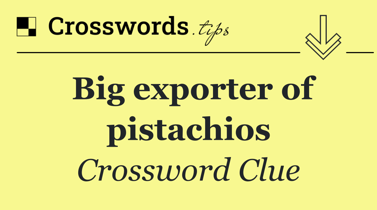 Big exporter of pistachios