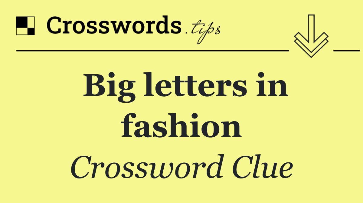 Big letters in fashion