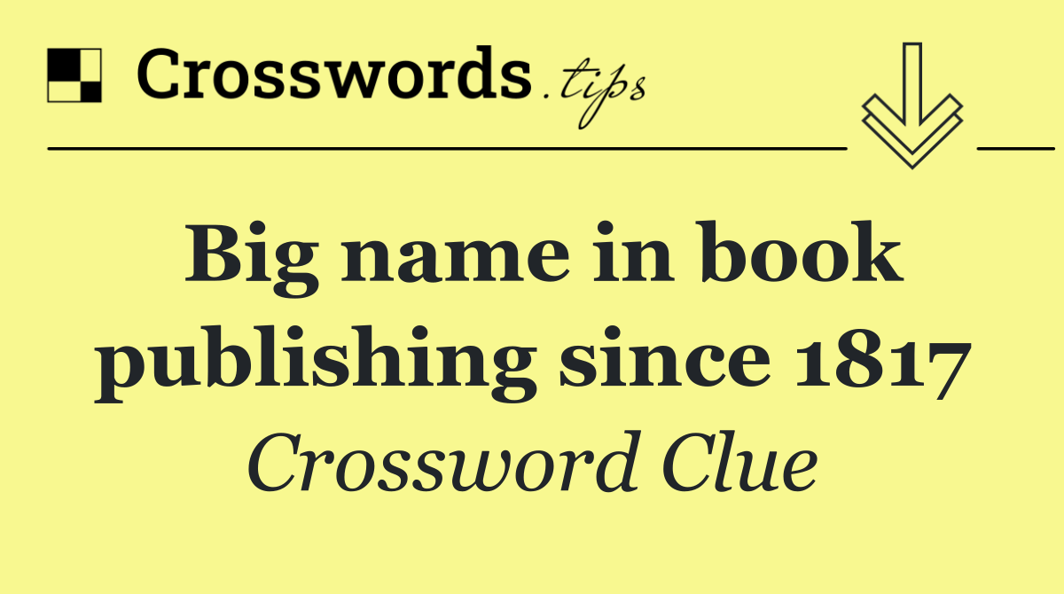 Big name in book publishing since 1817