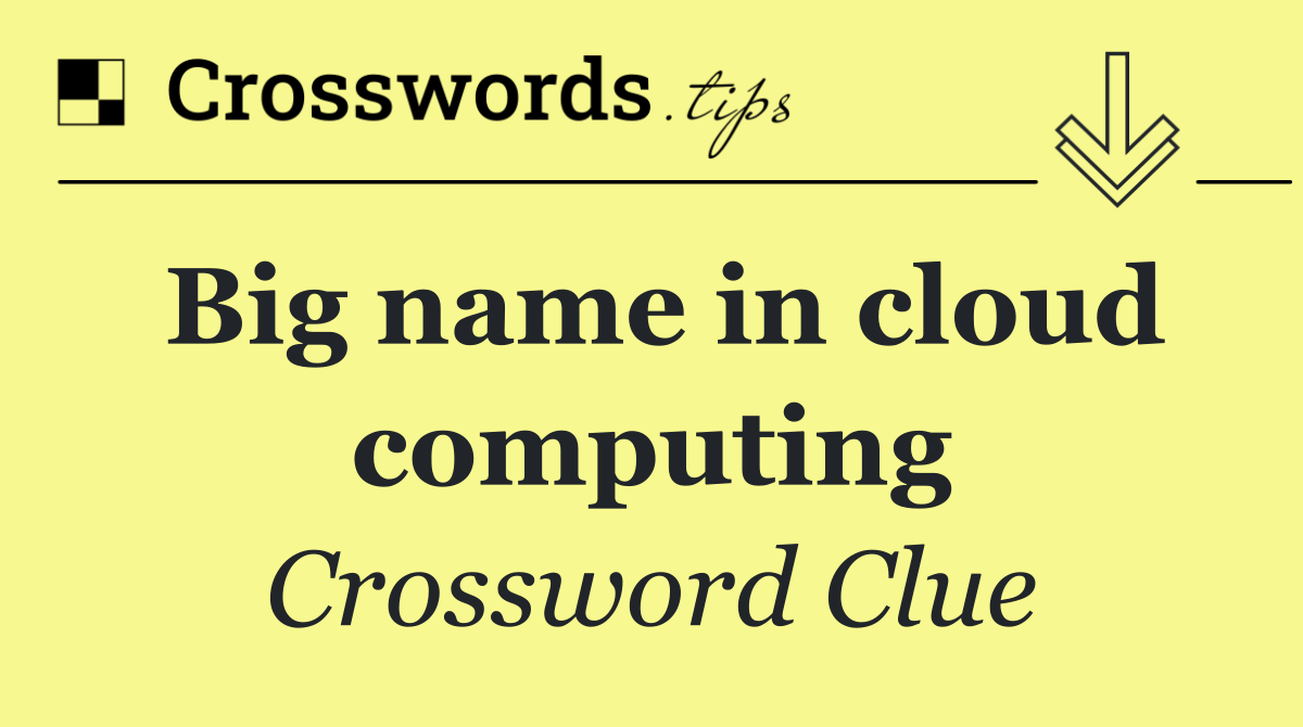 Big name in cloud computing